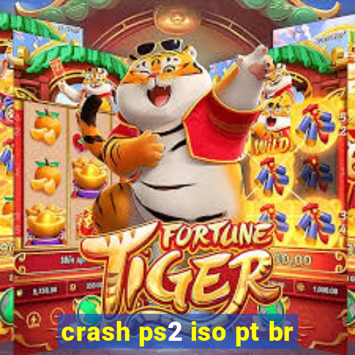 crash ps2 iso pt br